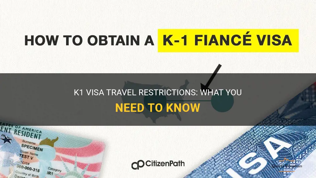 k1 visa travel restrictions