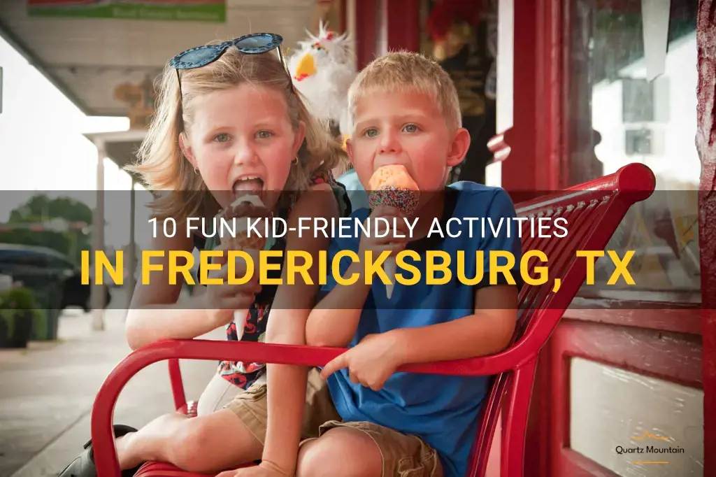 kid friendly things to do in fredericksburg tx