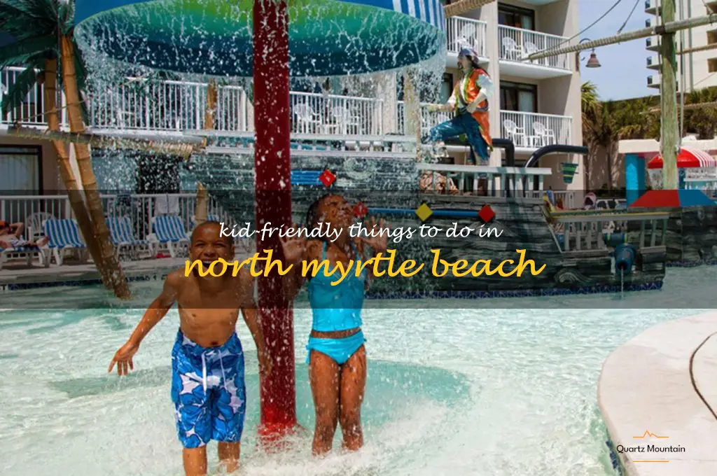 kid-friendly things to do in north myrtle beach