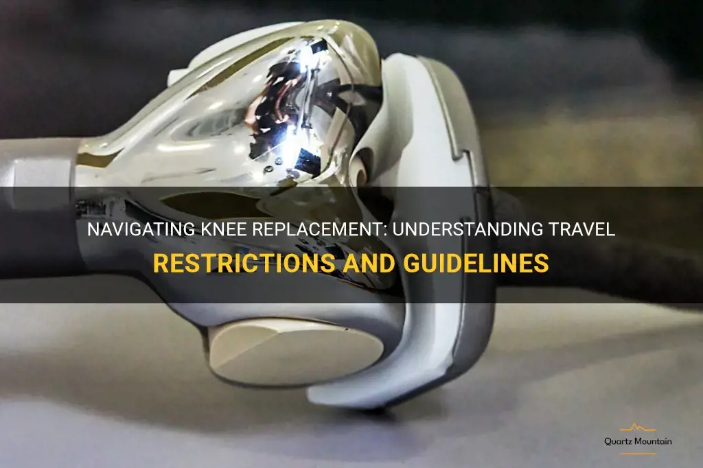 knee replacement travel restrictions