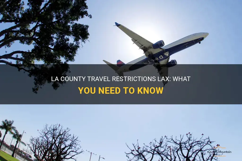 la county travel restrictions lax