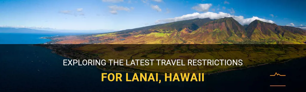 lanai hawaii travel restrictions