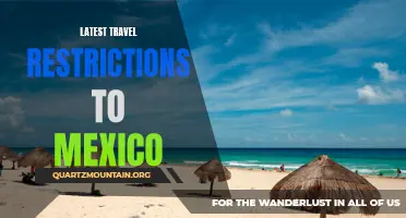 Stay Informed: The Latest Travel Restrictions to Mexico Explained