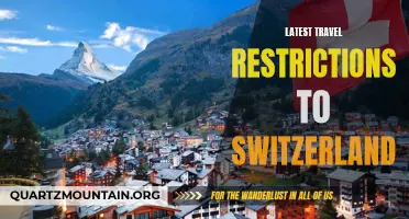 Switzerland's Latest Travel Restrictions: What You Need to Know