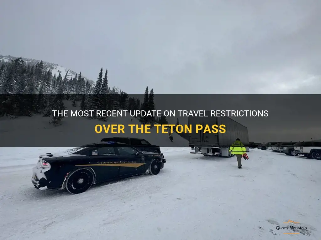 latest update on travel restriction over the teton pass