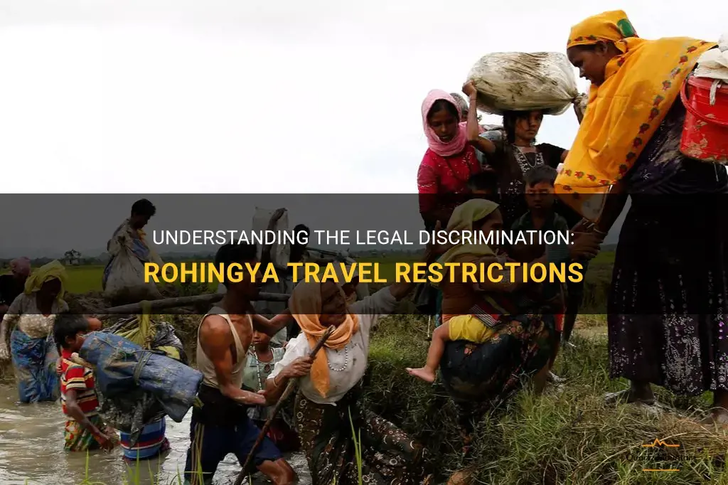 legal discrimination rohingya travel restrictions