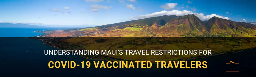maui travel restrictions vaccine