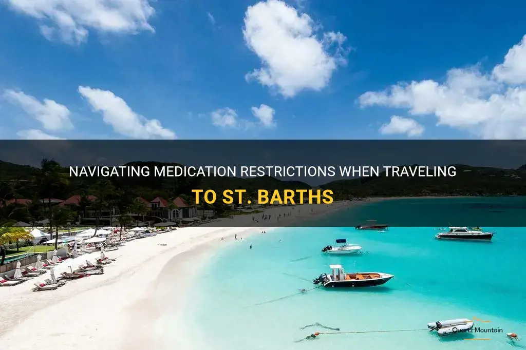 medication restrictions traveling to st barths