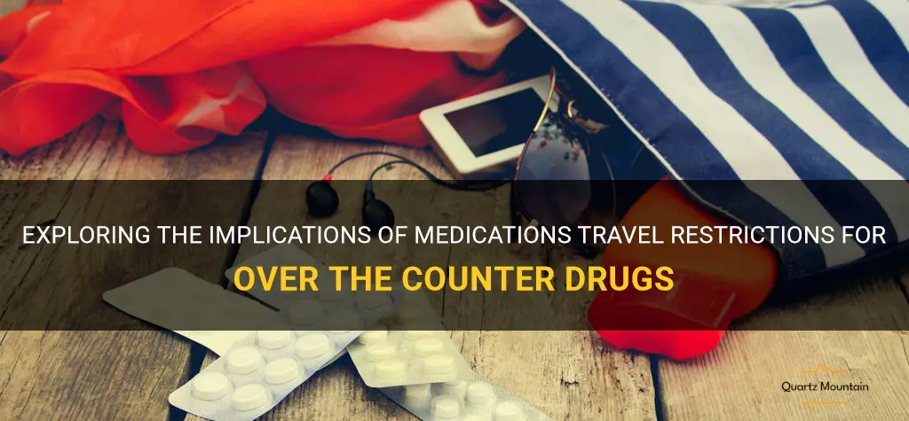 medications travel restrictions over the counter
