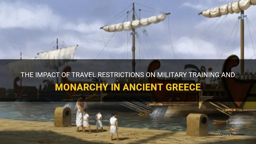 military training travel restrictions and monarchy in ancient greece