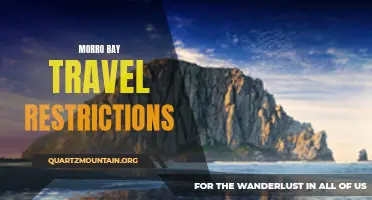 Exploring the Morro Bay Travel Restrictions: What You Need to Know