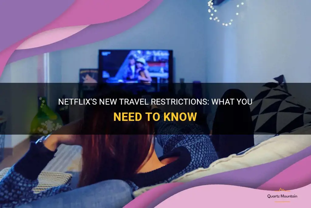 netflix travel restrictions