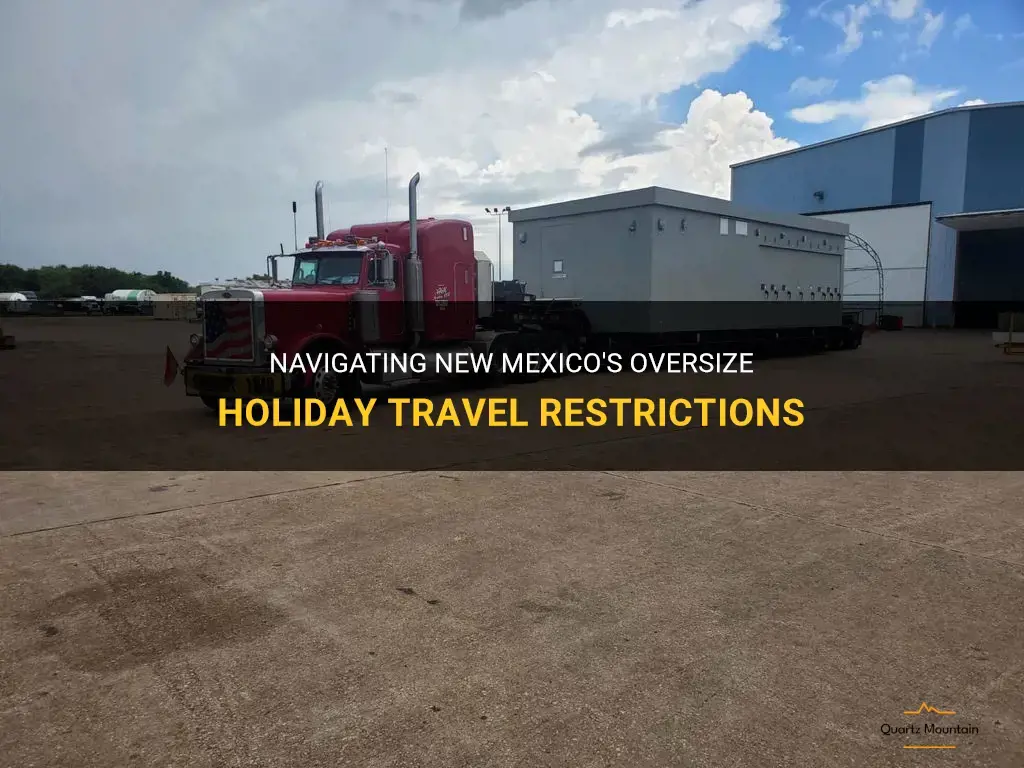 new mexico oversize holiday travel restrictions