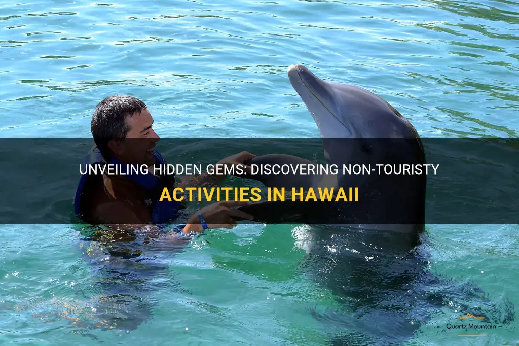 non touristy things to do in hawaii