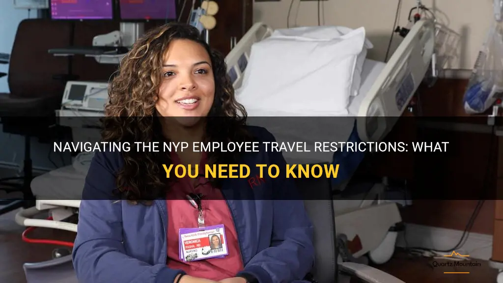 nyp employee travel restrictions