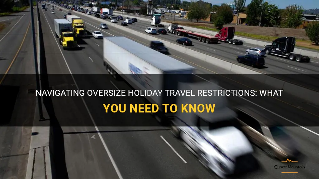 oversize holiday travel restrictions
