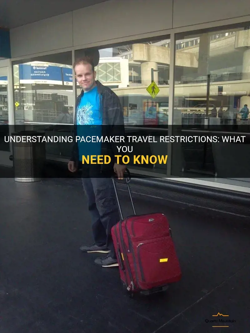 pacemaker travel restrictions