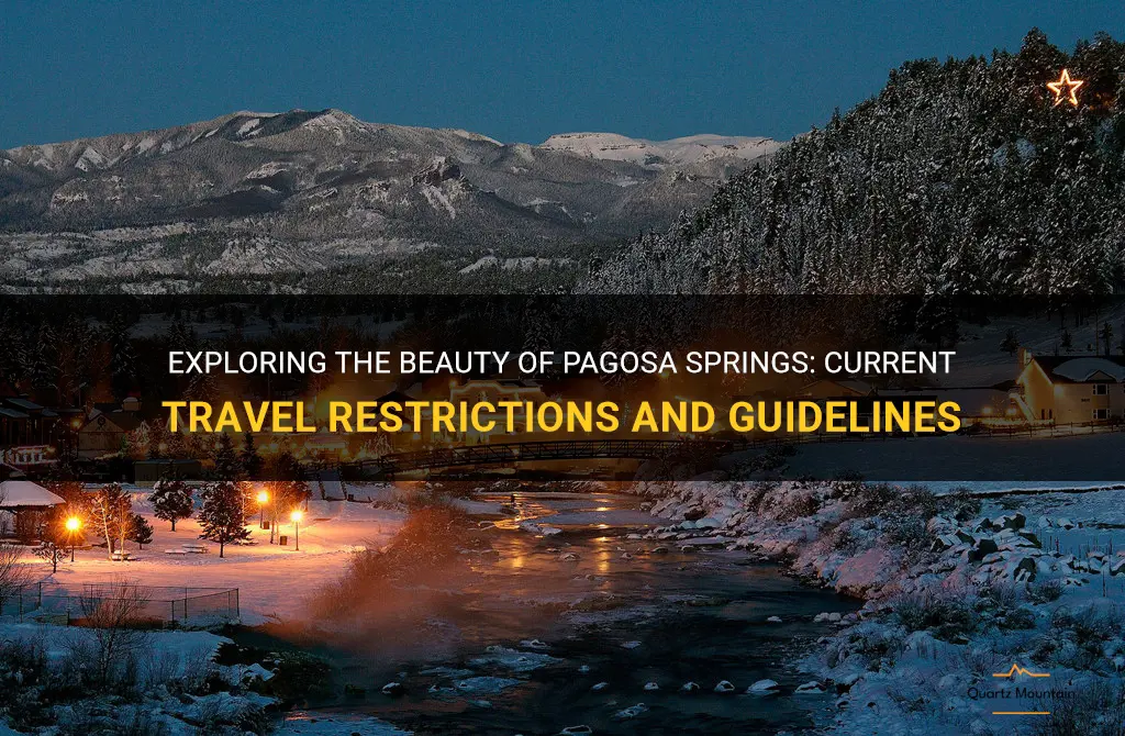 pagosa springs travel restrictions