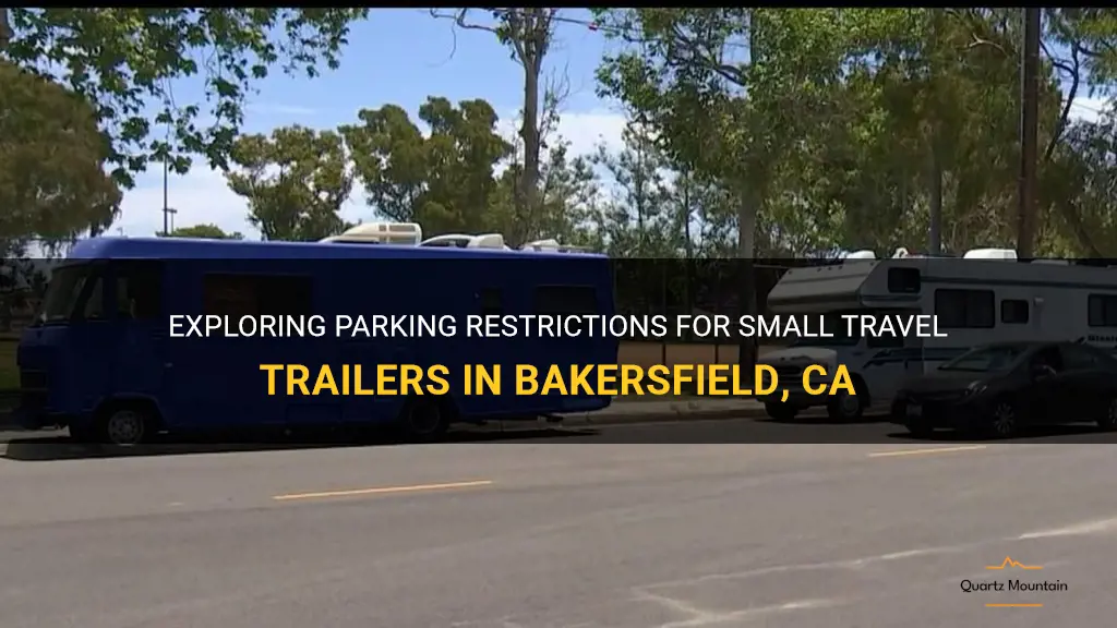 parking restrictions for small travel trailer in bakersfield ca