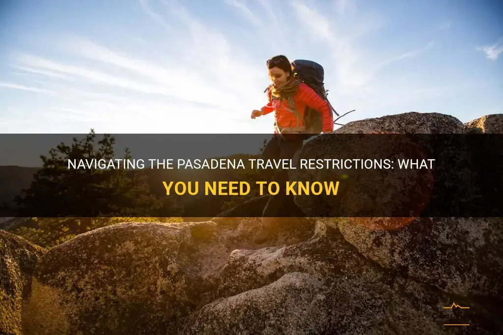 pasadena travel restrictions