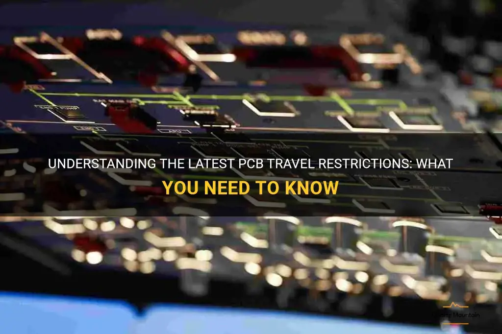 pcb travel restrictions