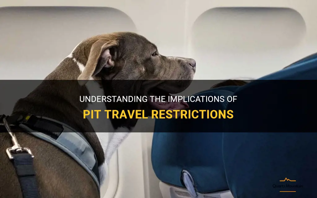 pit travel restrictions