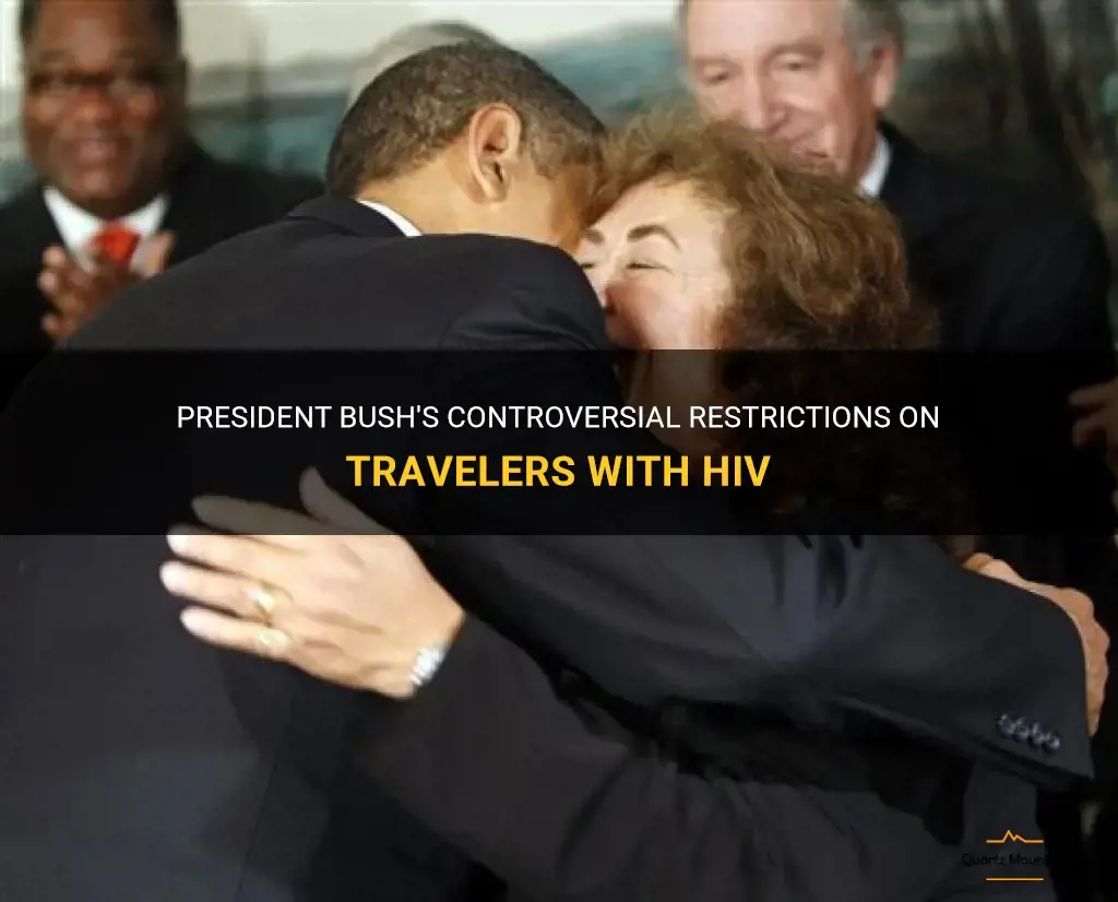president bush restriction on travelers with hiv
