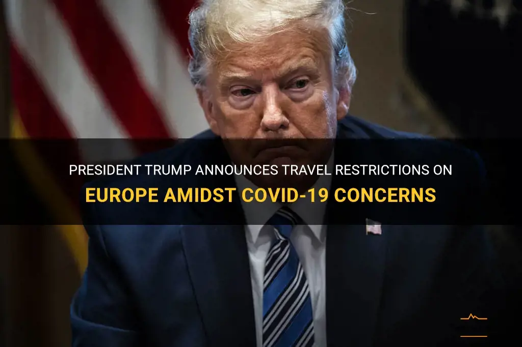 president trump restricts travel from europe