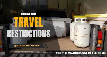 Navigating the Propane Tank Travel Restrictions: What You Need to Know