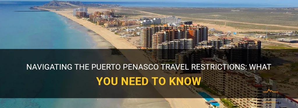 puerto penasco travel restrictions