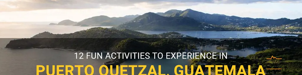 puerto quetzal guatemala things to do