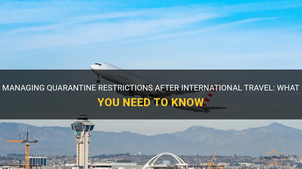 quarantine restrictions after international travel