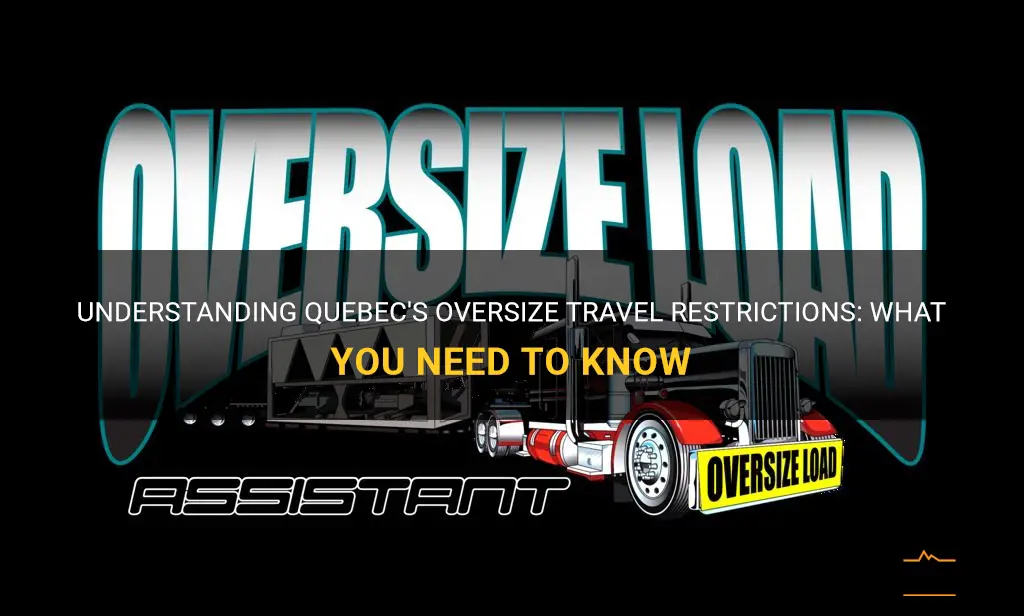 quebec oversize travel restrictions