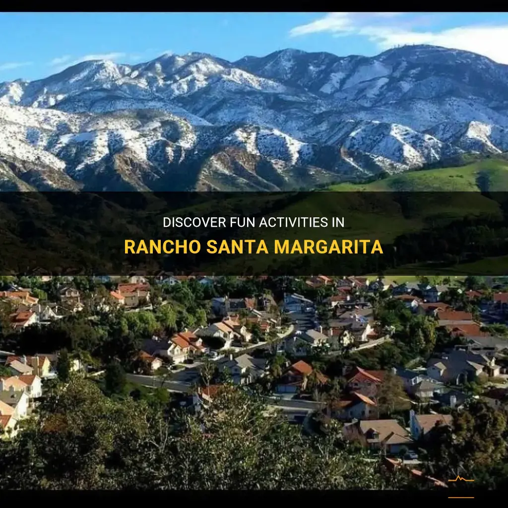 rancho santa margarita things to do