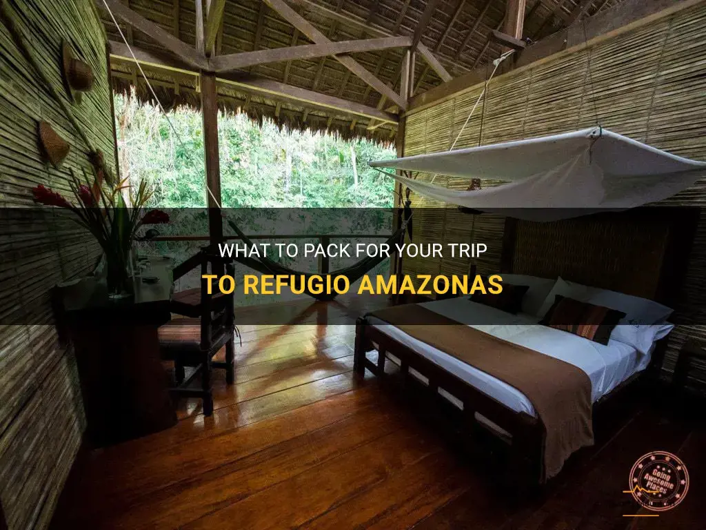 refugio amazonas what to pack