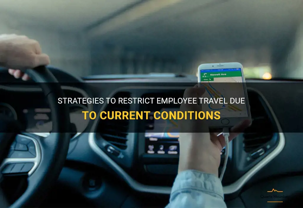 restrict employee travel due