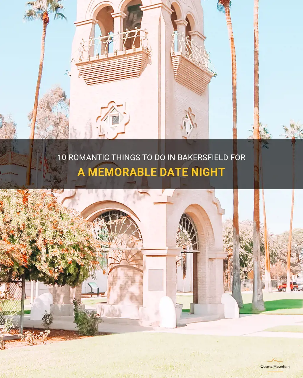 romantic things to do in bakersfield