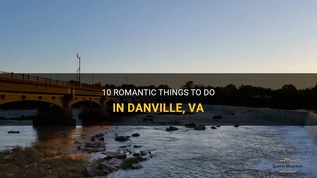 romantic things to do in danville va