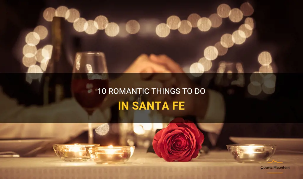 romantic things to do in santa fe