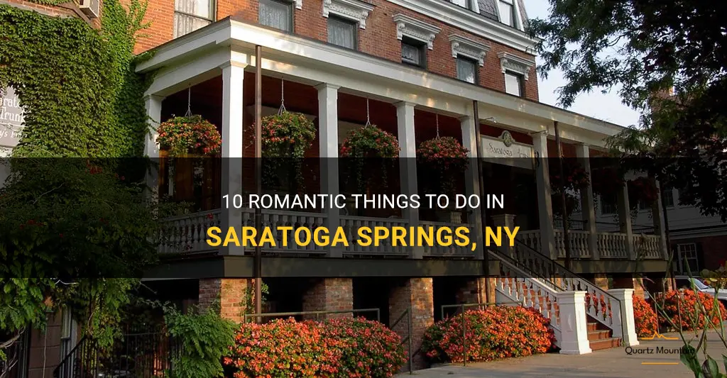 romantic things to do in saratoga springs ny