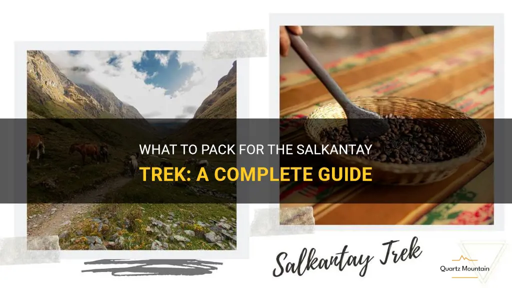 salkantay trek what to pack
