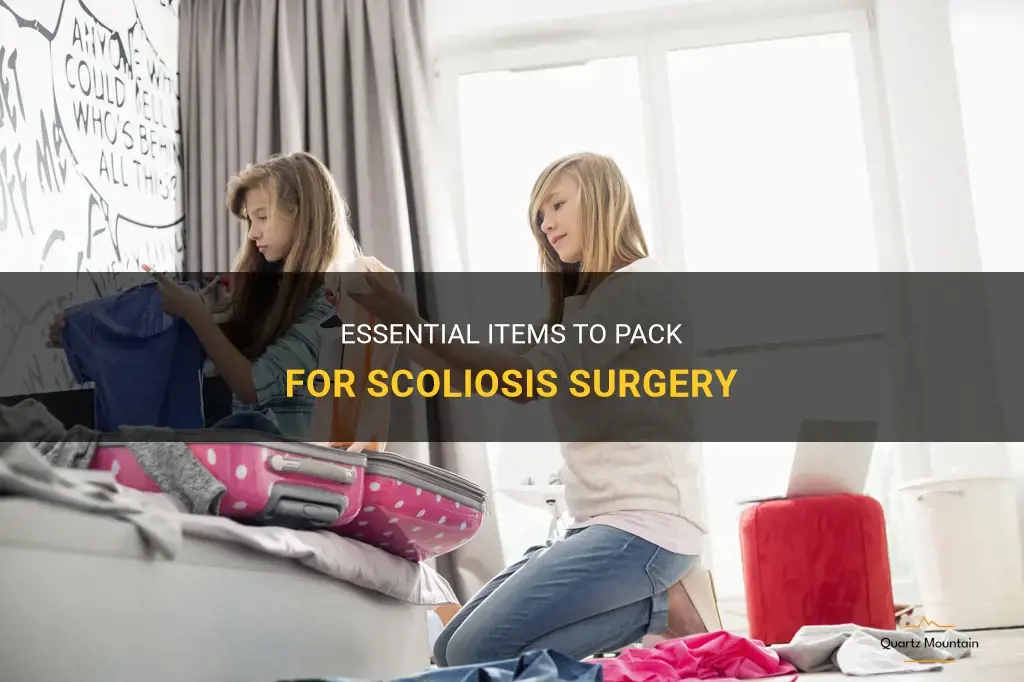 scoliosis surgery what to pack
