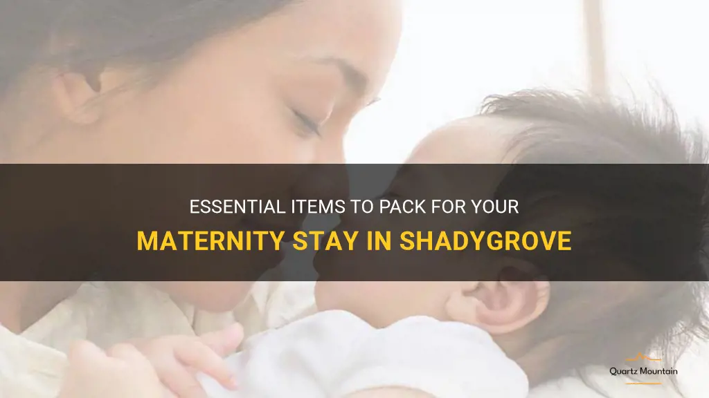 shadygrove what to pack maternity