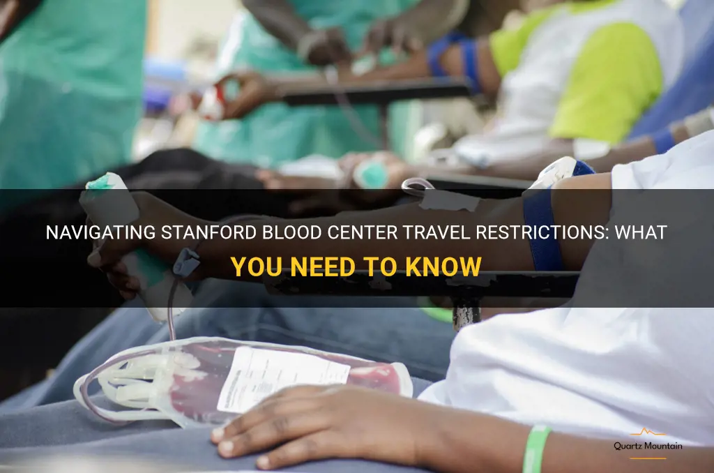 stanford blood center travel restrictions
