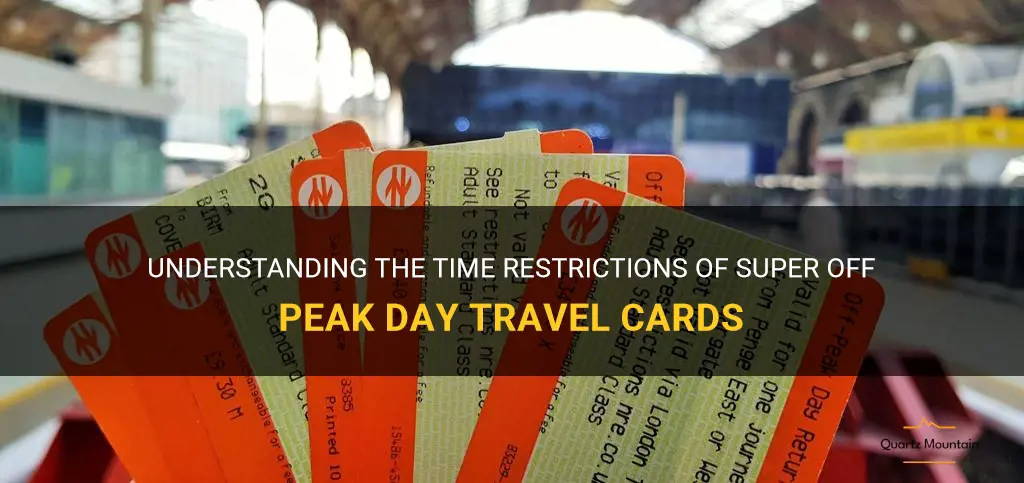 super off peak day travel card time restrictions
