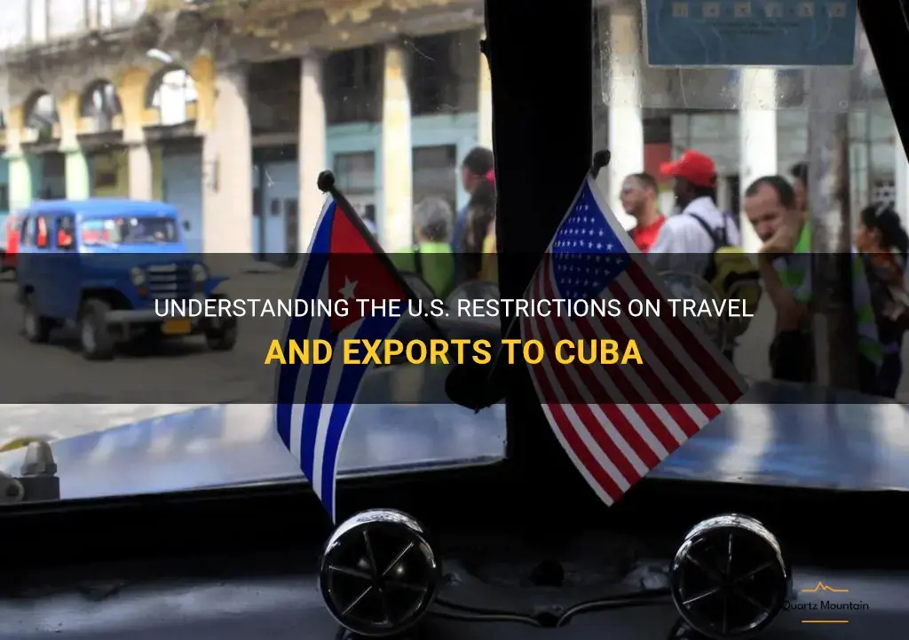 the u.s restrictions on travel and exports to cuba