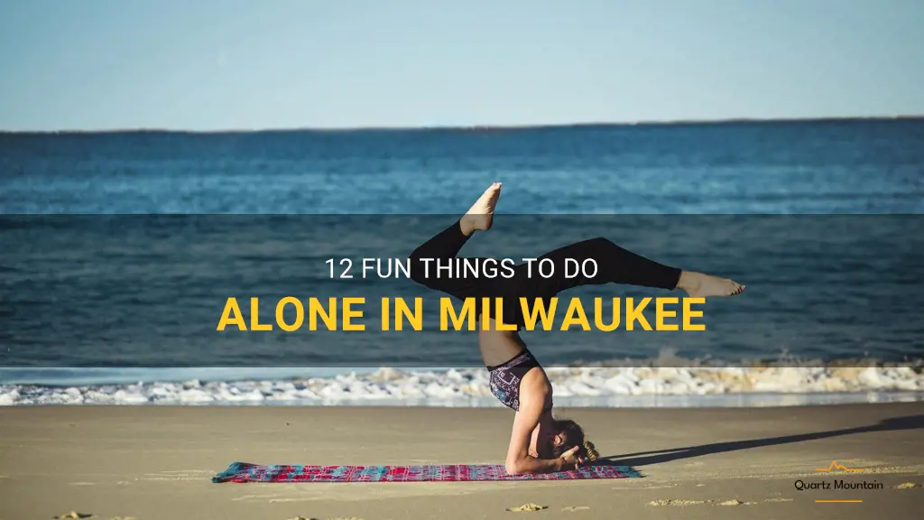 things to do alone in milwaukee