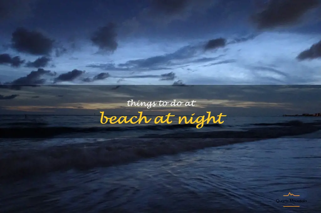 things to do at beach at night