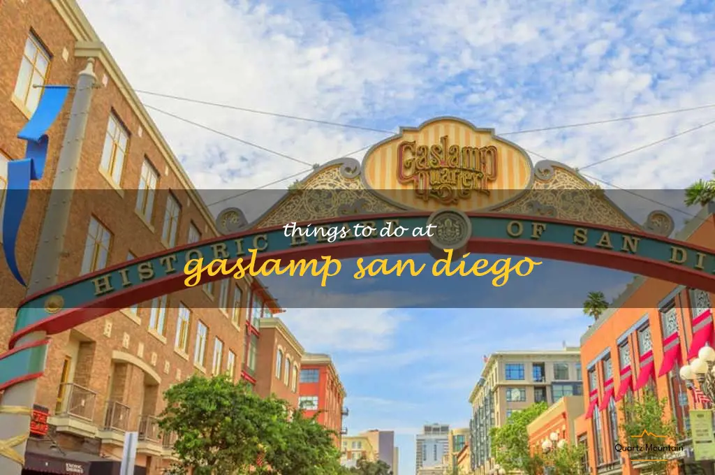 things to do at gaslamp san diego