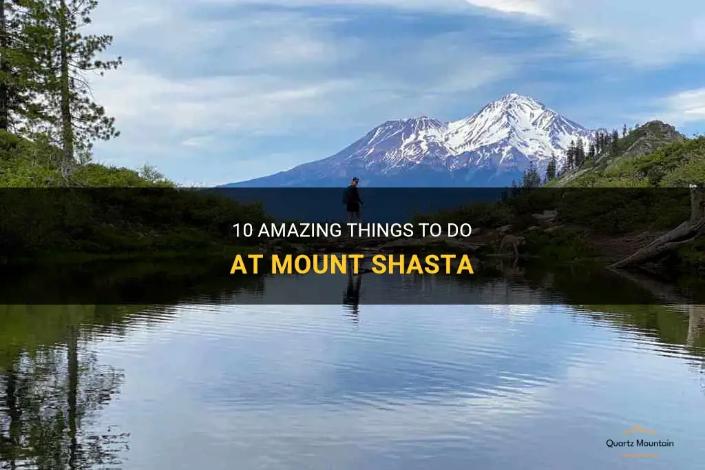 things to do at mount shasta